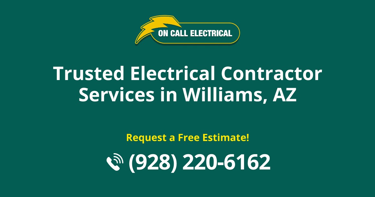 Williams Electrical Project Electrical Contractors in Williams, AZ | On Call Electrical